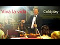 Viva la vida  coldplay  orchestral version  horst sohm  the festival chamber orchestra of europe