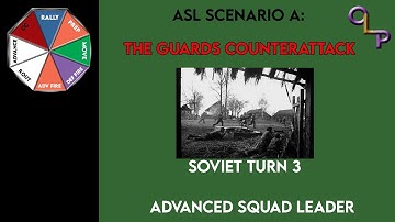 ASL A: The Guards Counterattack Soviet Turn 3 | Advanced Squad Leader