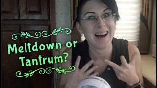 Tantrum or Autistic Meltdown - How You Can Spot the Difference