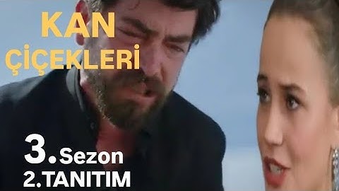 KAN ÇİÇEKLERİ 3.SEZON 2.TANITIM