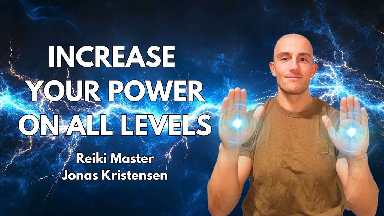 Reiki for increasing your Power on All Levels (Physically, Emotionally ...
