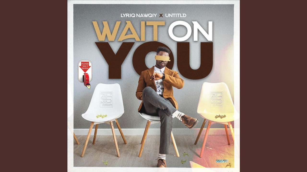 Watch Wait On You on YouTube Watch Wait On You on YouTube