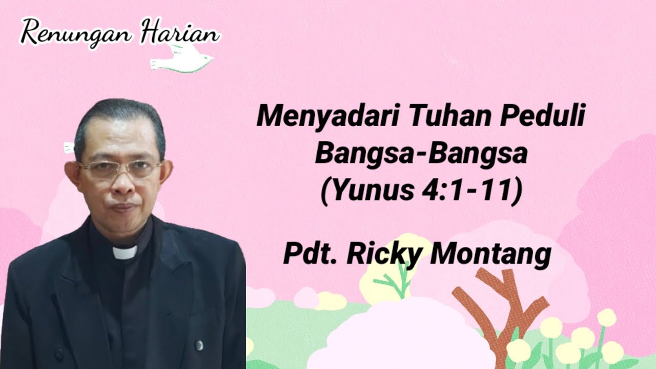 Menyadari Tuhan Peduli Bangsa-Bangsa (Yunus 4:1-11)