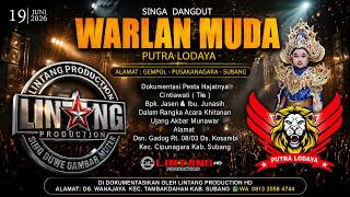 LIVE WARLAN MUDA ( PUTRA LODAYA ) || 19 JUNI 2026 || DS. KOSAMBI KEC. CIPUNAGARA  SUBANG