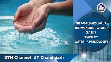 Chapter 7 Water A Precious Gift Class 3 EVS NCERT Our Wondrous World
