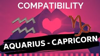 AQUARIUS ♒ AND CAPRICORN ♑: LOVE COMPATIBILITY ❤️🔥