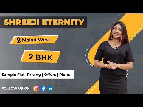 Shreeji Eternity | New Launch of 2 & 3 BHK Apartments in Link Road, Malad West | Sample Flat Tour