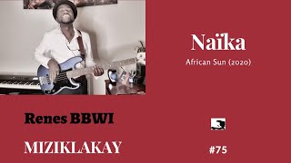 MIZIKLAKAY #75: Naïka _ African Sun Resimi