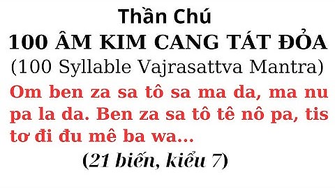 (21 biến, kiểu 7) Thần Chú 100 Âm Kim Cang Tát Đỏa - 100 Syllable Vajrasattva Mantra