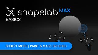 Sculpt Mode - Paint & Mask Brushes | Shapelab Max Basics