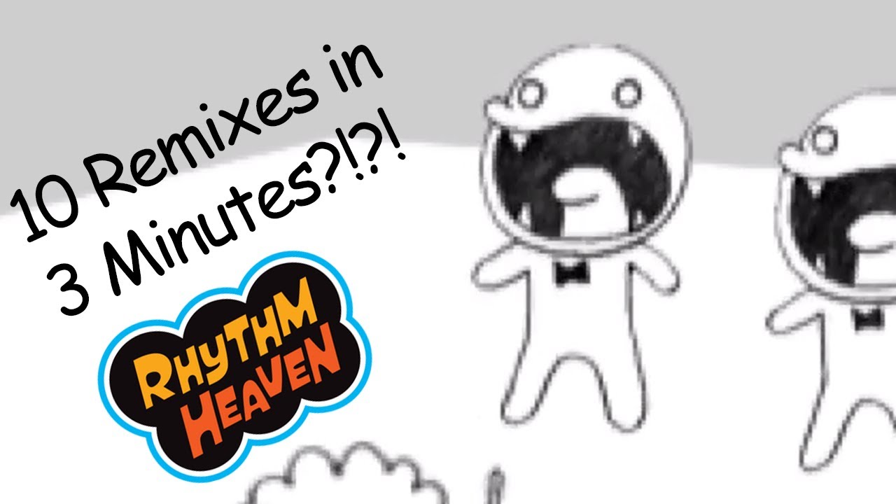 Every Rhythm Heaven Megamix Remix but they are extremely short
