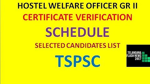 HOSTEL WELFARE OFFICER GR II IN TRIBAL DEPT |CERTIFICATE VERIFICATION SCHEDULE|