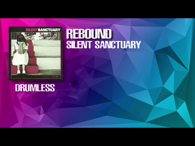 Rebound - Silent Sanctuary (Drumless) class=