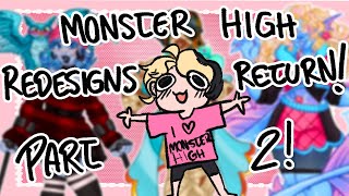 More Monster High Redesigns! Part 2