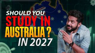 Australia Student Visa 2027 - Big Changes Every Indian Student Must Know
