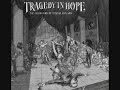 Tragedy In Hope - The Celebration Of Despair And Woe (FULL ALBUM)