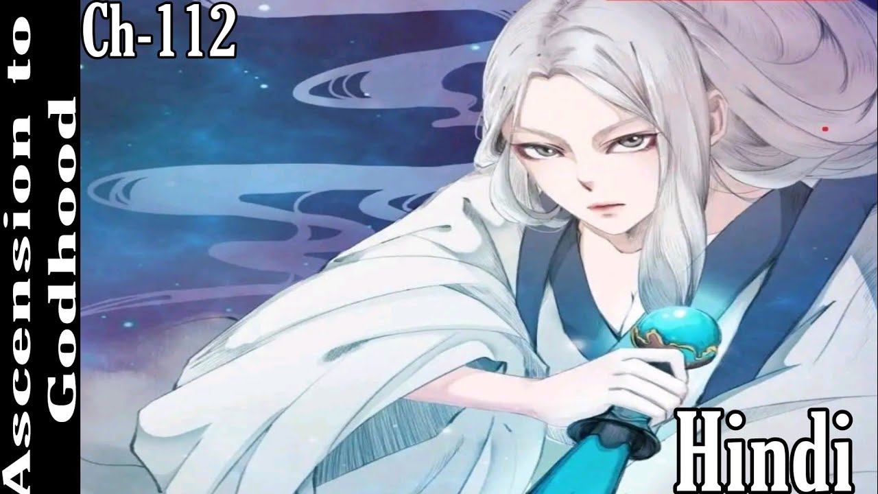 Ascension to Godhood (2022) || Chapter -112 || Manga/Manhua/Anime
