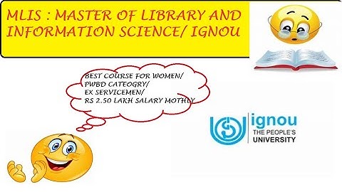 master of Library  Science  MLIS ignou  course details/eligibility/fees/subject/duration/careerscope