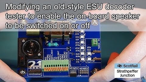 #8 Adding a Speaker Switch & 3D-printed mount to an old ESU DCC Decoder Tester