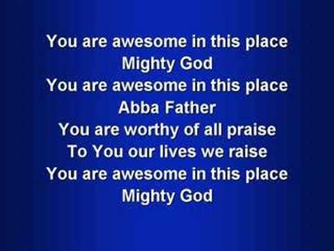 Awesome in this Place (worship video w/ lyrics)