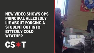 New video shows CPS principal allegedly lie about forcing a student out into bitterly cold weather