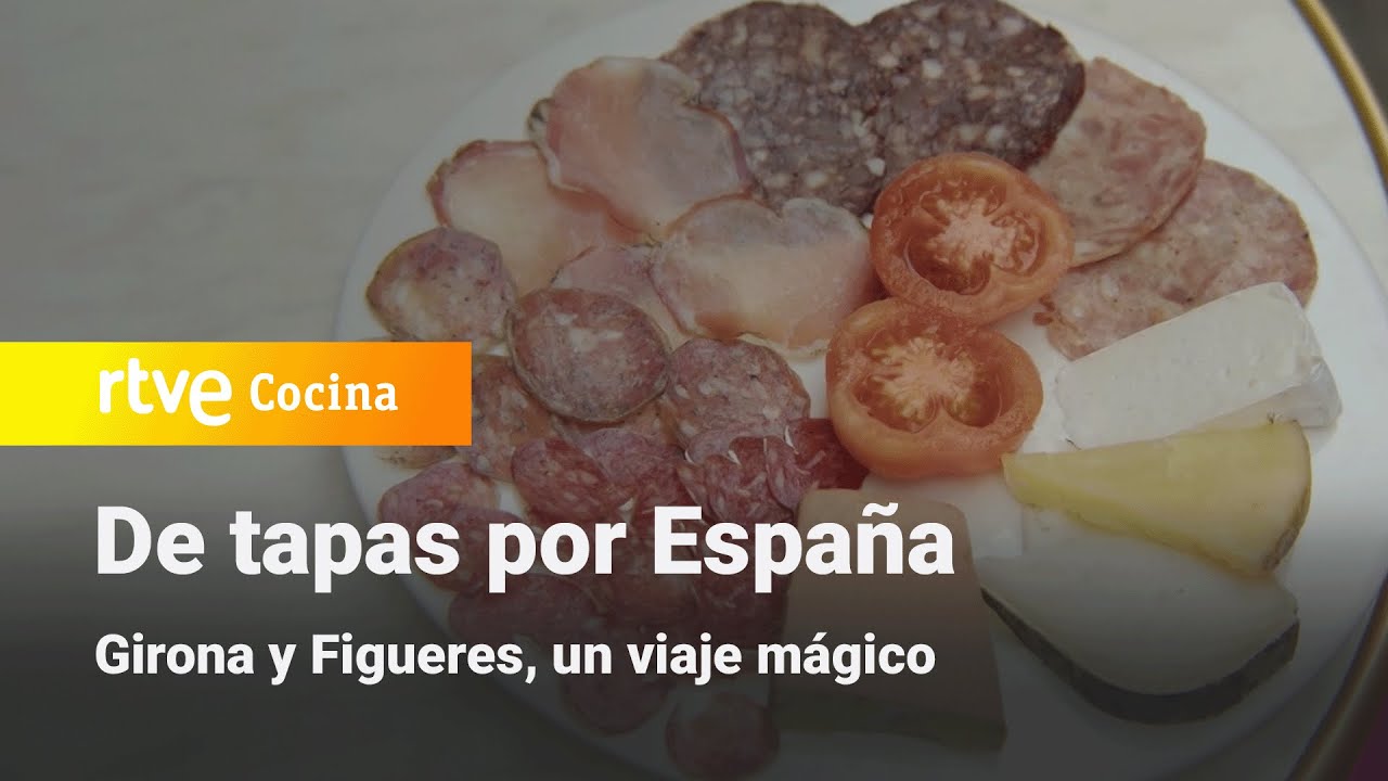 De tapas por España: Girona y Figueres | RTVE Cocina