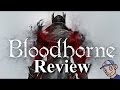 Bloodborne Review!