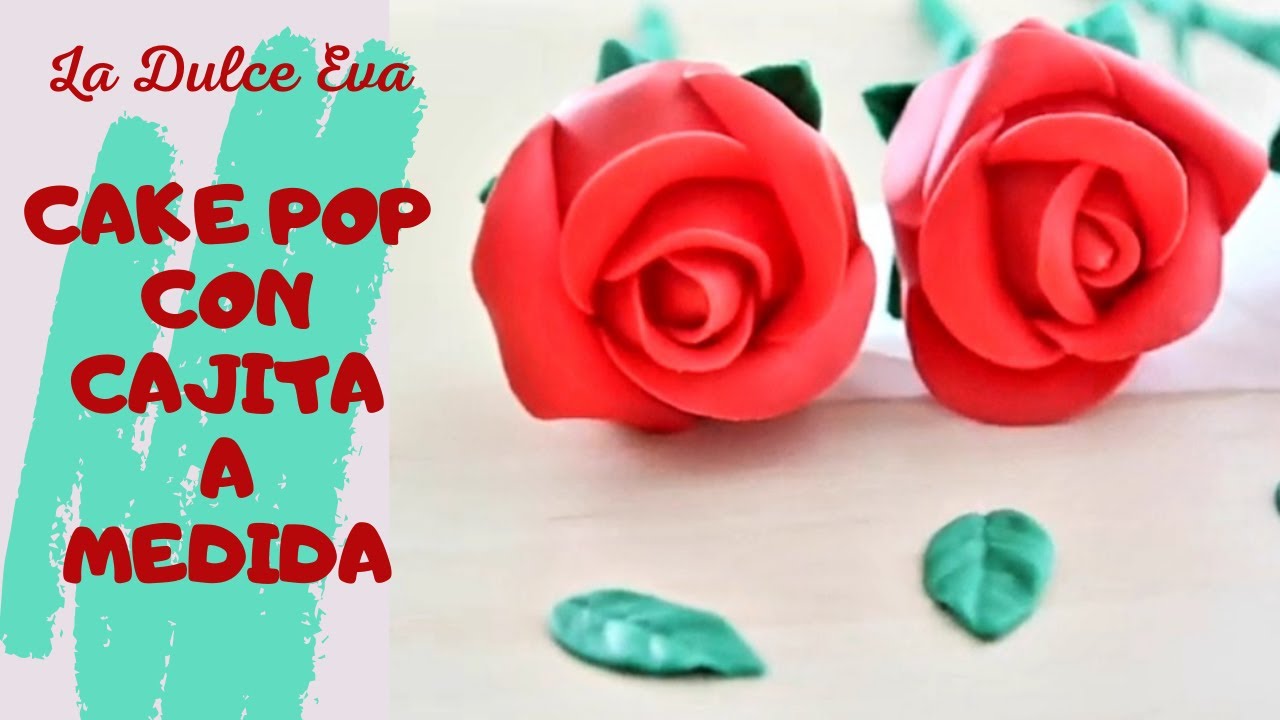 CAKE POPS en forma de ROSA con PASTA DE AZÚCAR o FONDANT @La Dulce Eva