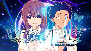 Lovely - Billie Eilish | Silent Voice Anime | Ceiko |「 EDIT/AMV 」