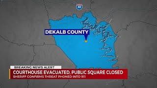 Bomb threat shuts down DeKalb County Courthouse