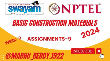 Basic construction materials #week-9 #2024#ASSIGNMENT ANSWERS #NPTEL @MADHU_REDDY.1922