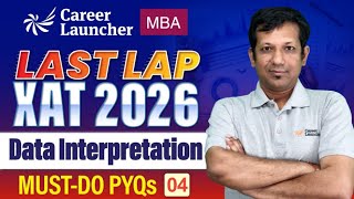 XAT 2026 Final Revision | Data Interpretation Part - 04 | Must-Do PYQs for Last-Minute Prep!