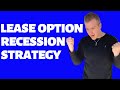 King Of Lease Options on Why Lease Options work Best During Recessions