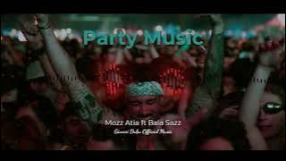 Local Party💃PNG - Mozz Atia ft Bala Sazz (2024 Official Local Style Music) 🇵🇬 Top