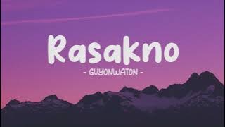 RASAKNO - GUYUNWATON ( LIRIK ) | Ora ngrumangsani Aku seng paling setyo