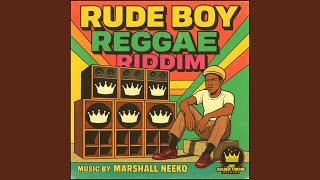 Rude Boy Reggae Riddim feat Marshall Neeko
