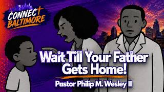 08-15-26 // Worship Service | Connect Pt.7  - Wait Till Your Father Gets Home