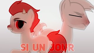 [PMV/ПОНИ КЛИП] - Si un jour (La Femme)