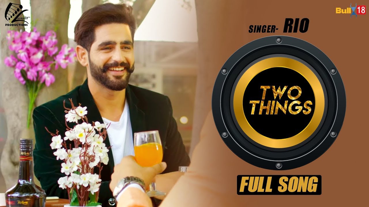 Full Song 2017 - Two Things | Rio | Latest Punjabi Song 2017 | Leinster Productions adlı videoyu YouTube'da izle Full Song 2017 - Two Things | Rio | Latest Punjabi Song 2017 | Leinster Productions adlı videoyu YouTube'da izle