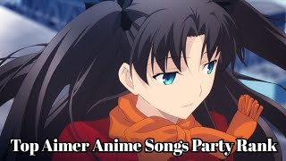 Our Top Aimer Anime Songs (Party Rank)