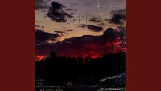 Mortal (Slowed + Reverb) - SIRIUS7