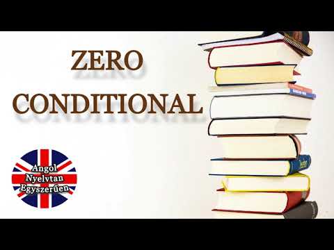 FELTÉTELES MÓD - ZERO CONDITIONAL - Angol Nyelvtan Egyszerűen