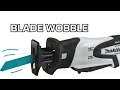 Makita Reciprocating Saw Blade Wobble (Fix)