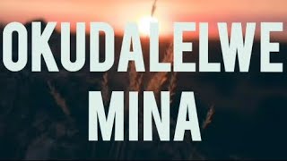 Okudalelwe mina - itende instrumental