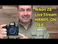 Nikon Z8 Livestream HANDS-ON Q&amp;A!