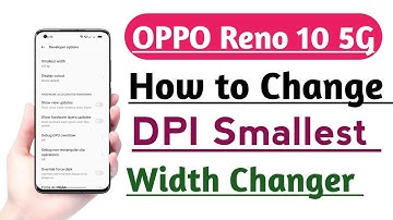 OPPO Reno 10 5G How to Change DPI Smallest Width Changer | DPI Change kare