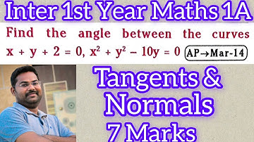 Inter 1st Year Maths 1A||Tangents and Normals in telugu@maths naresh eclass