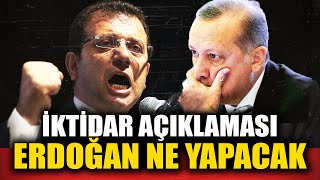 Ekrem İmamoğlu İktidar Dedi Kılıçdaroğlu AKP'yi Seçimlerle Vurdu Erdoğan Ne Yapacak