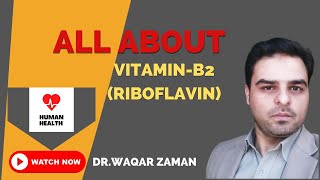 "Unlocking the Power of Vitamin B2 (Riboflavin) lFunctions sources and deficiencies of Riboflavin