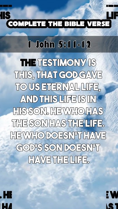complete-the-bible-verse-1-john-5-11-12-bibleverse-youtube